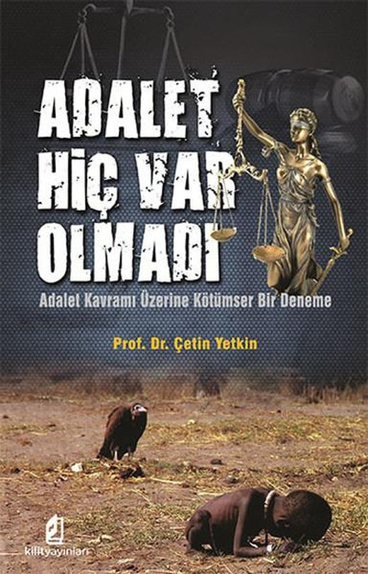 Adalet Hiç Var Olmadı | Kilit (İnce Kapak)