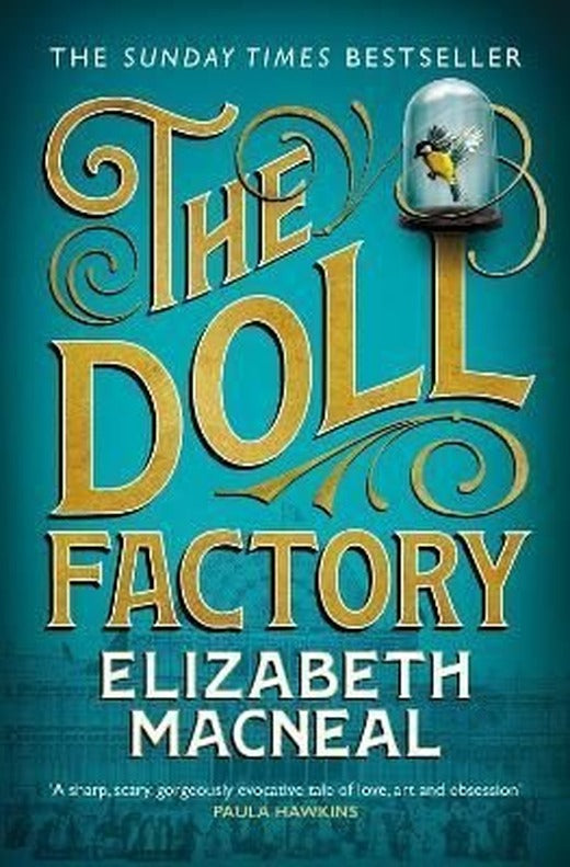The Doll Factory: The Sunday Times Bestseller BBC Radio 2 Book Club Pick and BBC Radio 4 Book at Be | Picador