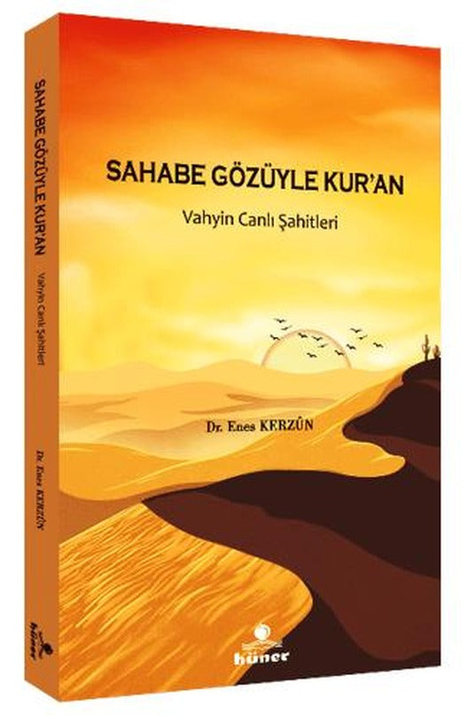 Sahabe Gözüyle Kur'an - Vahyin Canlı Şahitleri