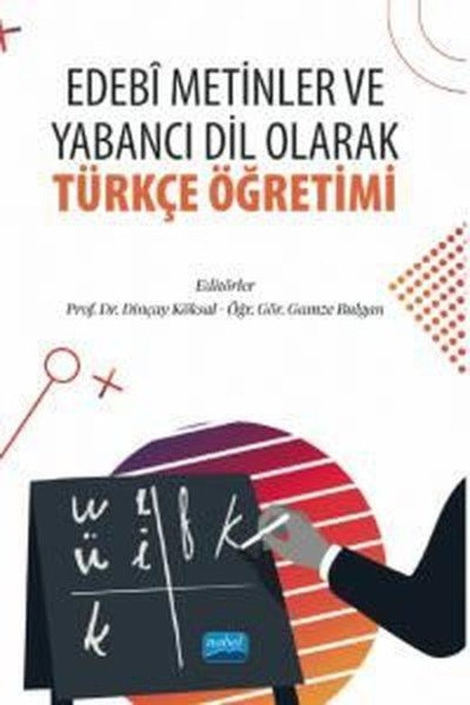 Edebi Metinler ve Yabancı Dil Olarak Türkçe Öğretimi | Nobel Akademik Yayıncılık (İnce Kapak)