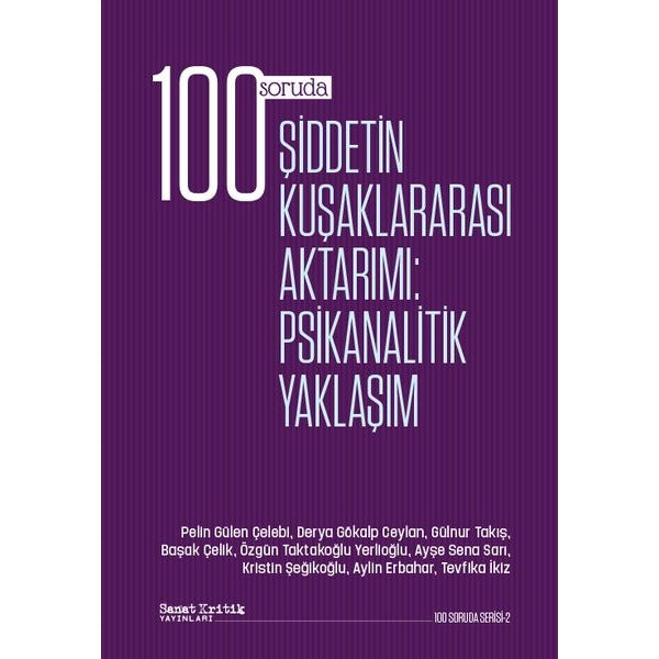 100 Soruda Şiddetin Kuşaklararası Aktarımı: Psikanalitik Yaklaşım