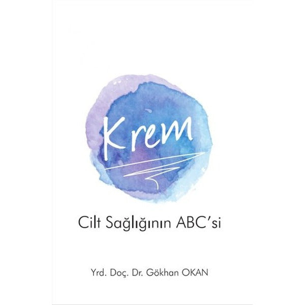 Krem - Cilt Sağlığı'nın ABC'si | Pusula Yayınevi - Ankara (İnce Kapak)