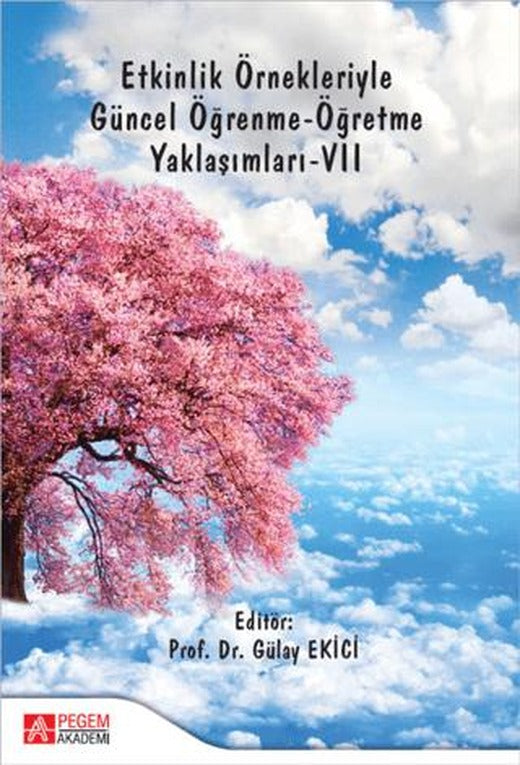 Etkinlik Örnekleriyle Güncel Öğrenme-Öğretme Yaklaşımları VII