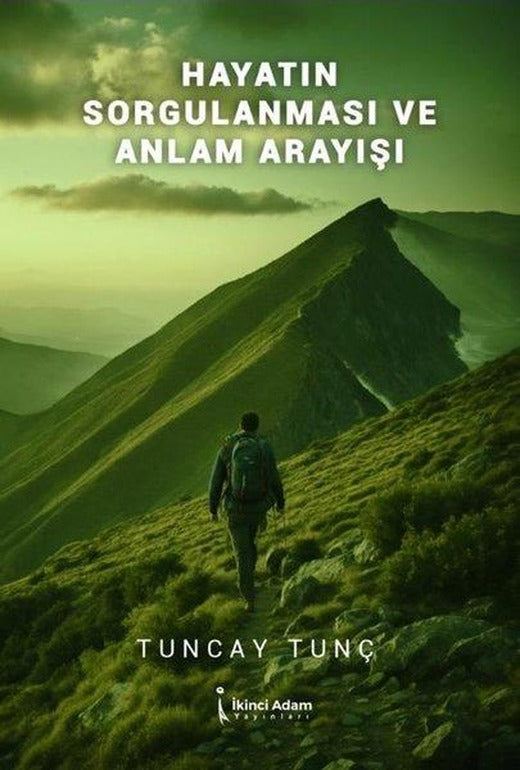 Hayatın Sorgulanması ve Anlam Arayışı | İkinci Adam Yayınları (e-Kitap)