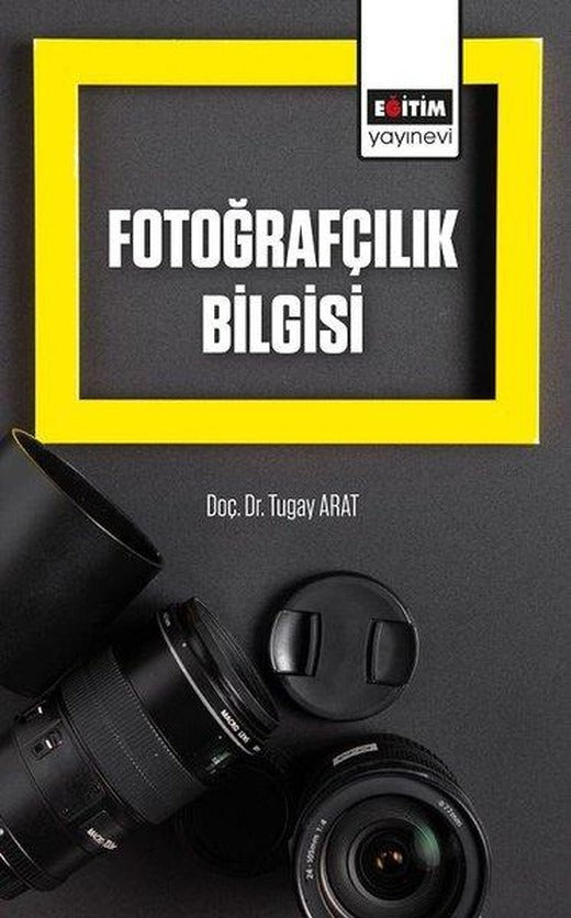 Fotoğrafçılık Bilgisi | Eğitim Yayınevi (İnce Kapak)