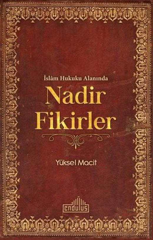 İslam Hukuku Alanında Nadir Fikirler | Endülüs Yayınları (Ciltsiz)