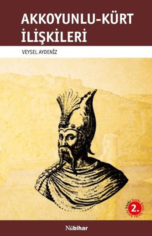 Akkoyunlu-Kürt İlişkileri | Nubihar Yayınları (Ciltsiz)