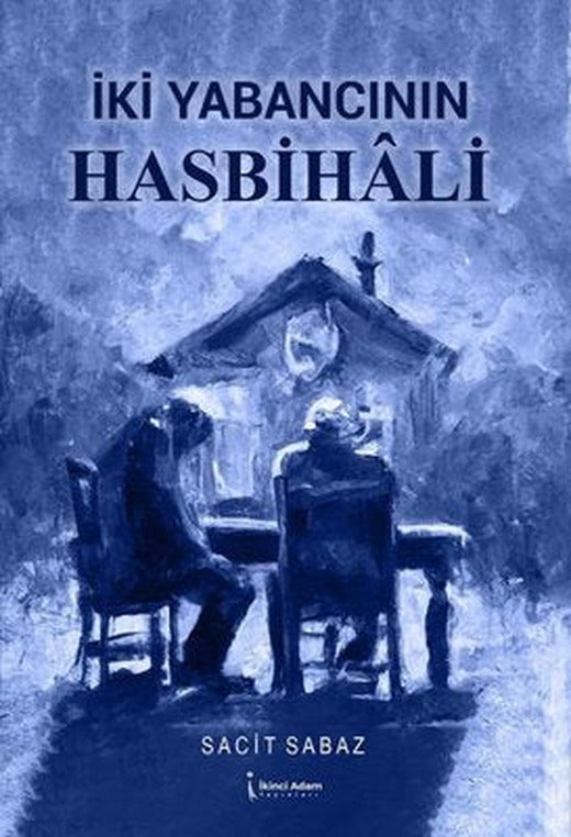 İki Yabancının Hasbihali | İkinci Adam Yayınları