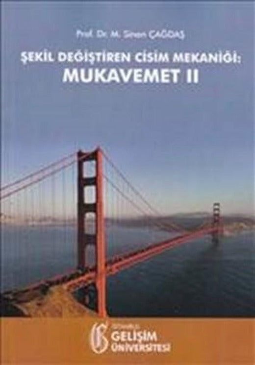 Şekil Değiştiren Cisim Mekaniği - Mukavemet 2 | İstanbul Gelişim Üniversitesi (İnce Kapak)