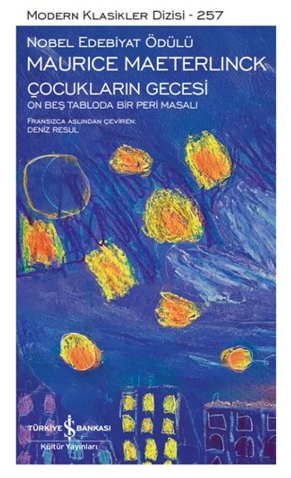 Çocukların Gecesi - On Beş Tabloda Bir Peri Masalı - Modern Klasikler 257 | İş Bankası Kültür Yayınları (Ciltli)