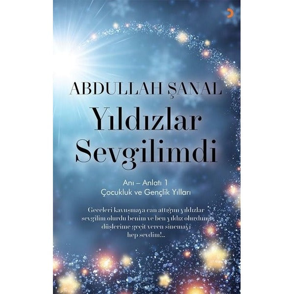 Yıldızlar Sevgilimdi - Anı - Anlatı 1