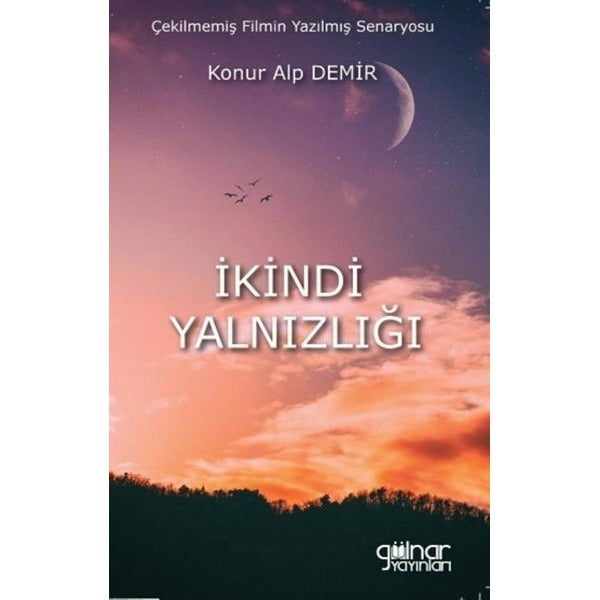 İkindi Yalnızlığı | Gülnar Yayınları (Ciltsiz)