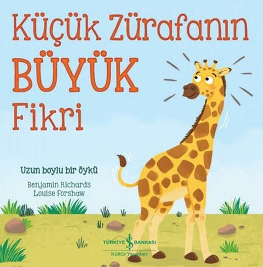 Küçük Zürafanın Büyük Fikri | İş Bankası Kültür Yayınları