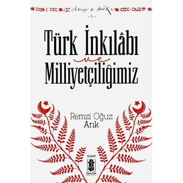 Türk İnkılabı ve Milliyetçiliğimiz | Mavi Gök Yayınları (İnce Kapak)