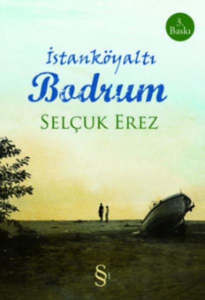 İstanköyaltı Bodrum | Everest Yayınları - Anılar/Belgesel Anlatı Dizisi (İnce Kapak)  - Resim 1