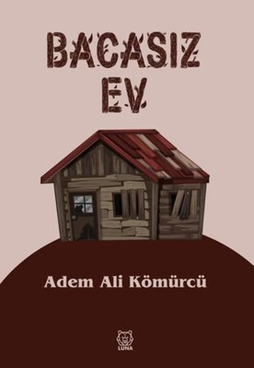 Bacasız Ev | Luna Yayınları