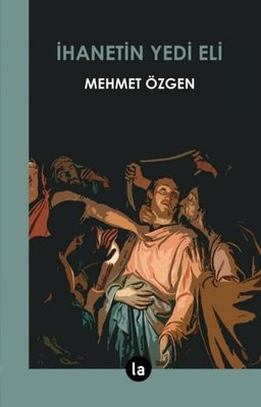 İhanetin Yedi Eli | La Kitap (İnce Kapak)