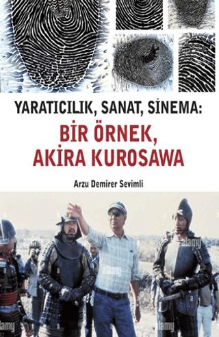 Yaratıcılık, Sanat, Sinema: Bir Örnek, Akira Kurosawa | Agora Kitaplığı (Ciltsiz)  - Resim 1