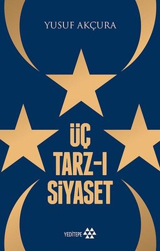 Üç Tarz-ı Siyaset | Yeditepe Yayınevi