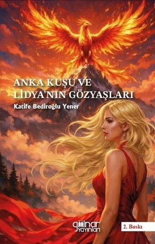 Anka Kuşu ve Lidya'nın Gözyaşları | Gülnar Yayınları (İnce Kapak)