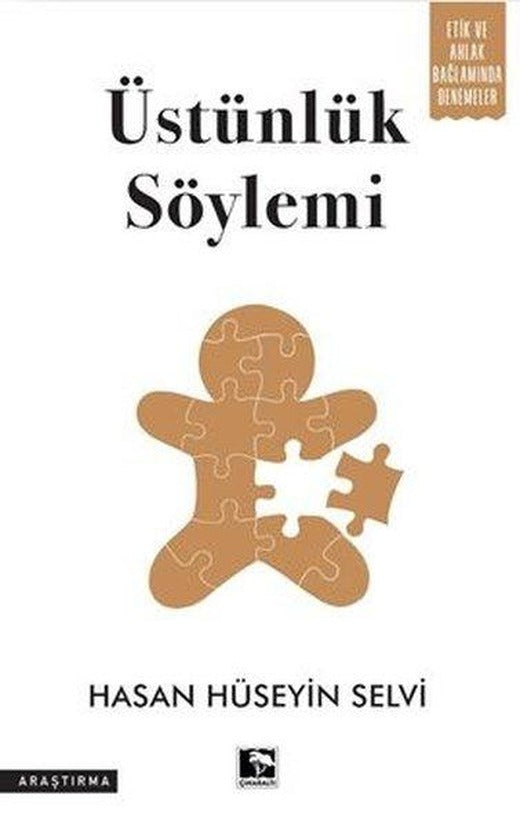 Üstünlük Söylemi - Etik ve Ahlak Bağlamında Denemeler | Çınaraltı Yayınları (İnce Kapak)