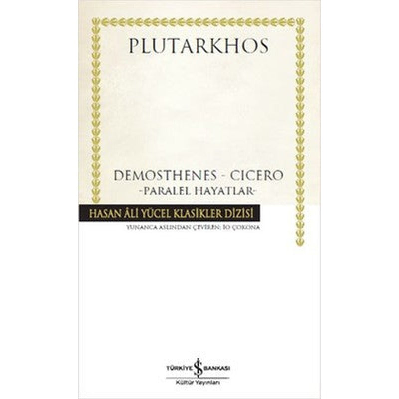 Demosthenes-Cicero Paralel Hayatlar | İş Bankası Kültür Yayınları