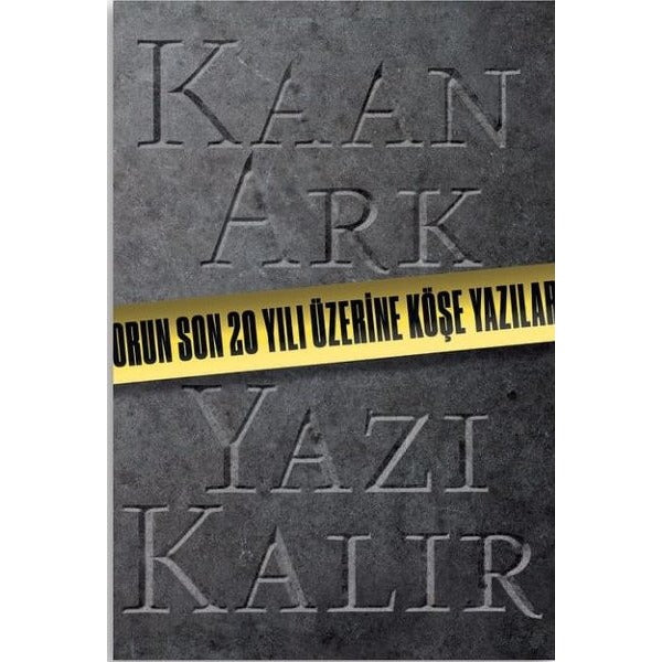 Kaan Ark-Yazı Kalır