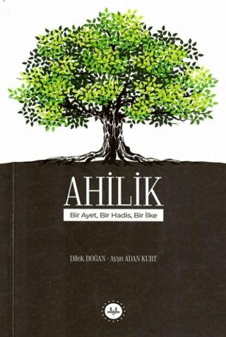 Ahilik Bir Ayet Bir Hadis Bir İlke
