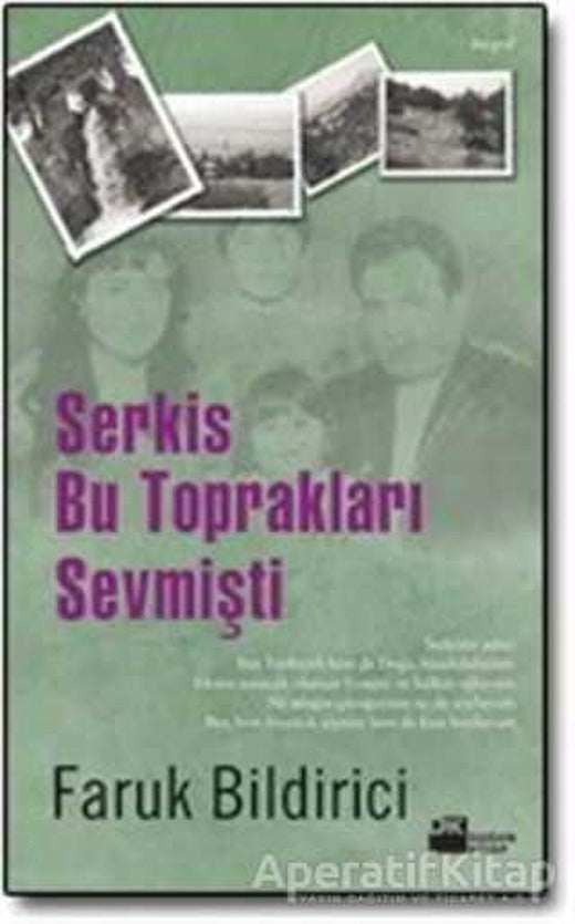 Serkis Bu Toprakları Sevmişti - Faruk Bildirici - Doğan Kitap