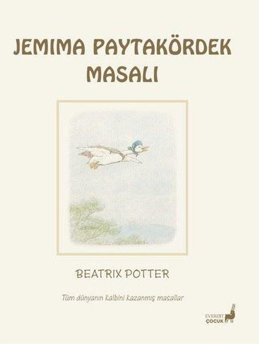 Jemima Paytakördek Masalı - Tüm Dünyanın Kalbini Kazanmış Masallar | Everest Yayınları (Cep Boy)