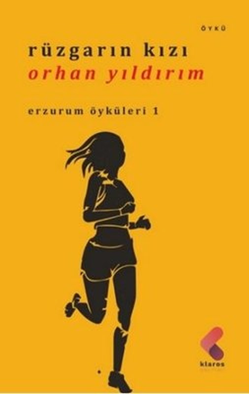 Rüzgarın Kızı - Erzurum Öyküleri 1 | Klaros Yayınları