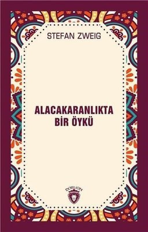 Alacakaranlıkta Bir Öykü | Dorlion Yayınevi