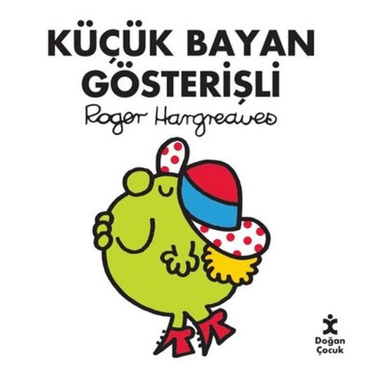 Küçük Bayan Gösterişli | Doğan Çocuk