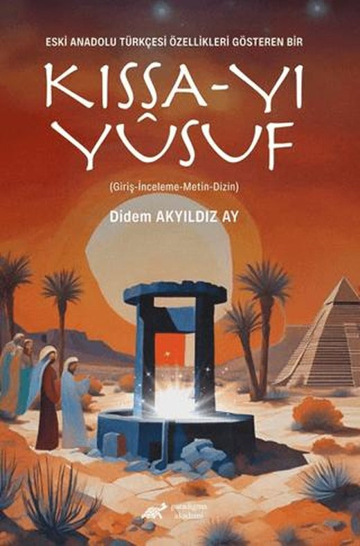 Eski Anadolu Türkçesi Özellikleri Gösteren Bir Kıssa-yı Yusuf
