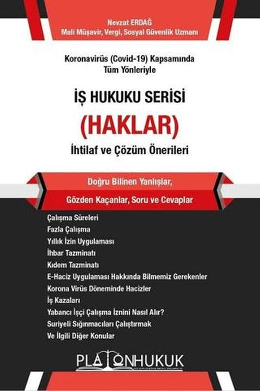 Koronavirüs (Covid-19) Kapsamında Tüm Yönleriyle İş Hukuku Serisi (Haklar) İhtilaf ve Çözüm Önerileri