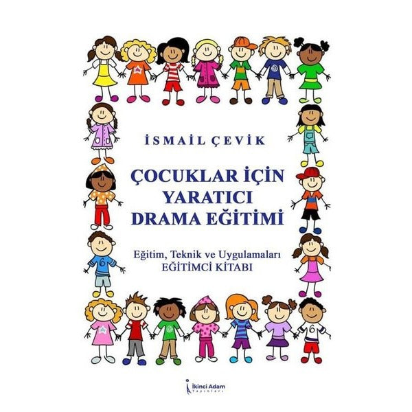 Çocuklar için Yaratıcı Drama Eğitimi | İkinci Adam Yayınları