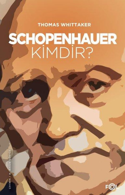 Schopenhauer Kimdir? | Fol Kitap (İnce Kapak)