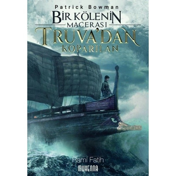 Truva'dan Koparılan - Bir Kölenin Macerası | Muhenna