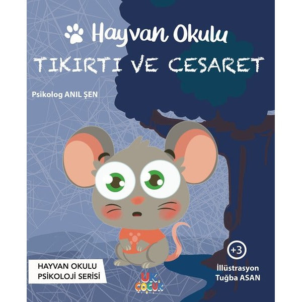 Hayvan Okulu - Tıkırtı ve Cesaret - Hayvan Okulu Psikoloji Serisi