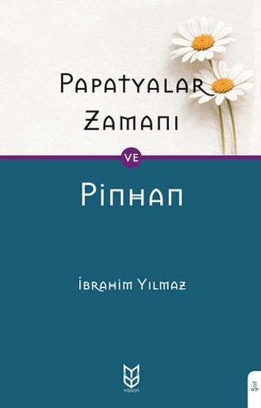 Papatyalar Zamanı ve Pinhan | Yason Yayıncılık (Ciltsiz)
