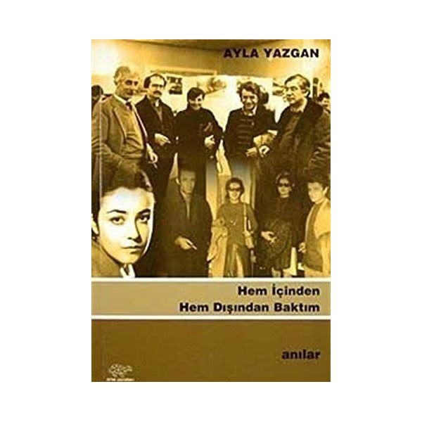 Hem İçinden Hem Dışından Baktım