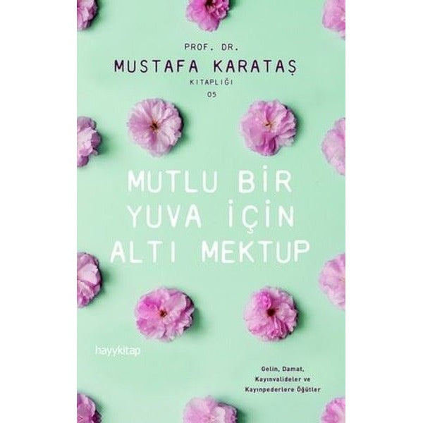 Mutlu Bir Yuva İçin Altı Mektup | Hayy Kitap
