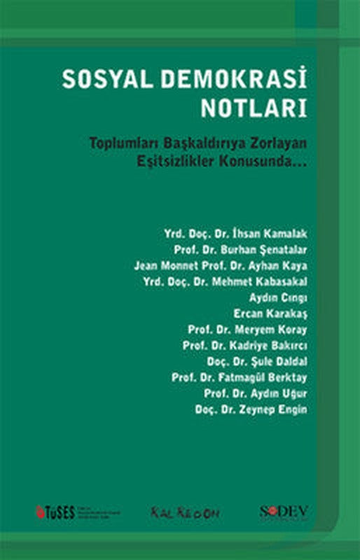 Sosyal Demokrasi Notları - Toplumları Başkaldırıya Zorlayan Eşitsizlikler Konusunda... | Kalkedon