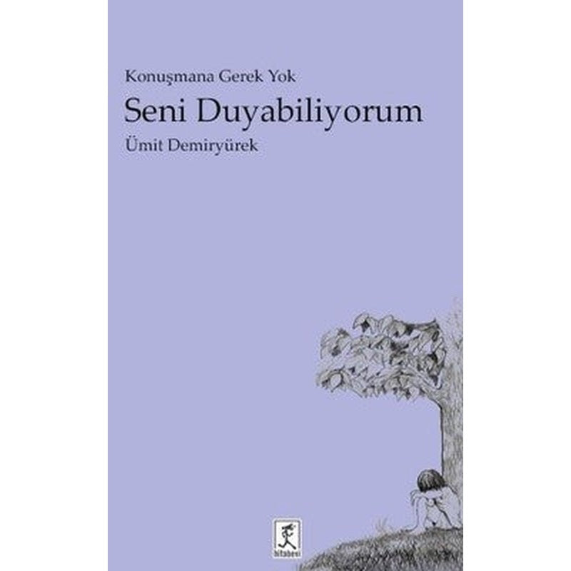 Konuşmana Gerek Yok Seni Duyabiliyorum | Hitabevi