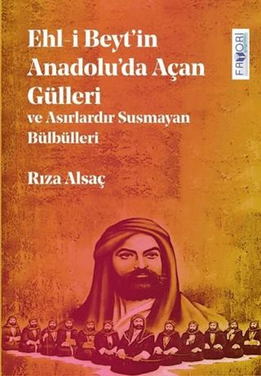 Ehl-i Beyt’in Anadolu’da Açan Gülleri ve Asırlardır Susmayan Bülbülleri
