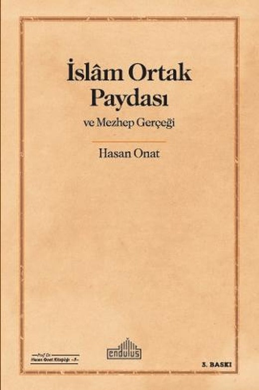 İslam Ortak Paydası ve Mezhep Gerçeği