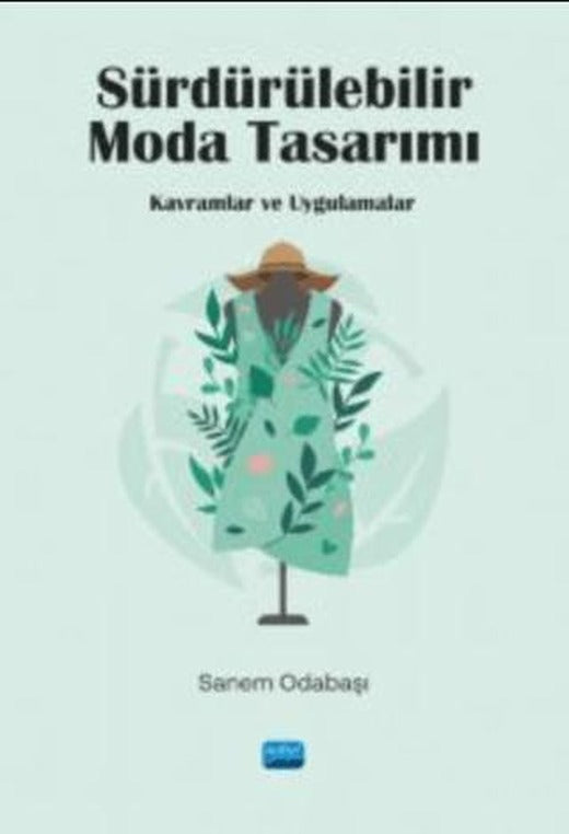Sürdürülebilir Moda Tasarımı - Kavramlar Ve Uygulamalar