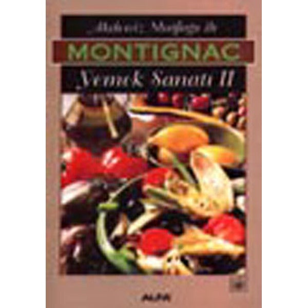 Akdeniz Mutfağı İle Montignac Yemek Sanatı 2 | Alfa Yayınları