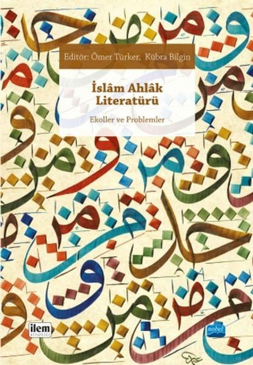 İslam Ahlak Literatürü | Nobel Akademik Yayıncılık (İnce Kapak)