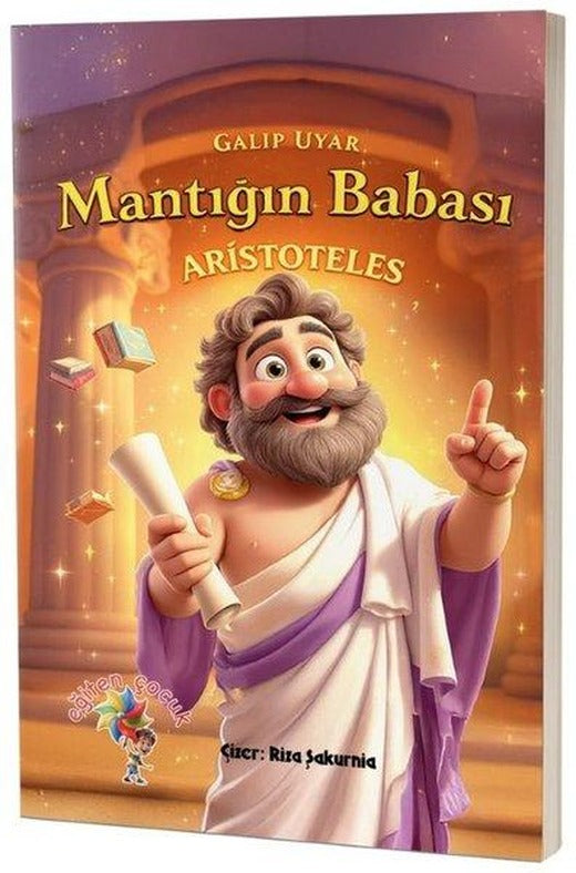 Aristoteles - Mantığın Babası | Eğiten Çocuk (İnce Kapak)